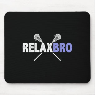Tapis De Souris Relax Bro Funny Lacrosse Player Pun Citation Lax S