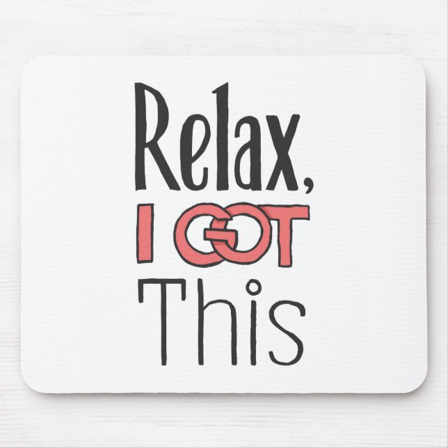 Tapis De Souris Relax, j'ai compris ça (Devant)