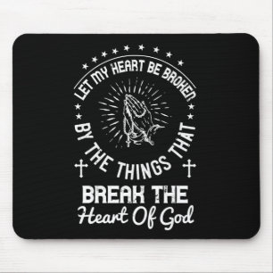 Tapis De Souris Religion - Que Mon Coeur Soit Brisé