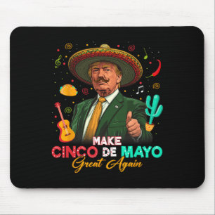 Tapis De Souris Rendez au Cinco De Mayo sa grandeur Trump Chapeau