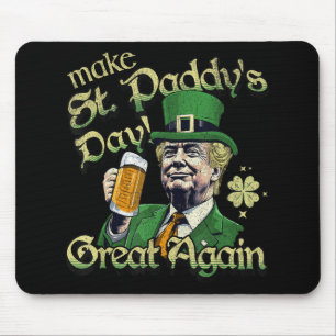 Tapis De Souris Rendre la fête de St Paddys grande à nouveau drôle