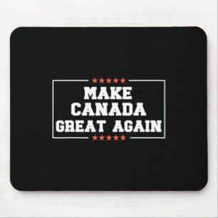 Tapis De Souris Rendre la grandeur du Canada plus drôle 51e État T
