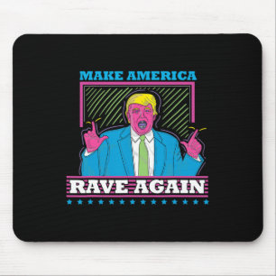 Tapis De Souris Rendre l'Amérique rave à nouveau drôle Trump Edm S