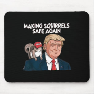 Tapis De Souris Rendre les écureuils sûrs à nouveau Trump 2024