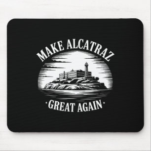 Tapis De Souris Rendre sa grandeur à Alcatraz Trump 3