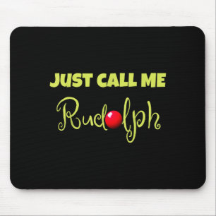 Tapis De Souris Renne Appelez-Moi Simplement Rudolph Noël Tenues D