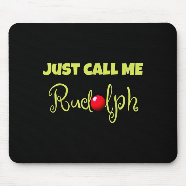 Tapis De Souris Renne Appelez-Moi Simplement Rudolph Noël Tenues D (Devant)