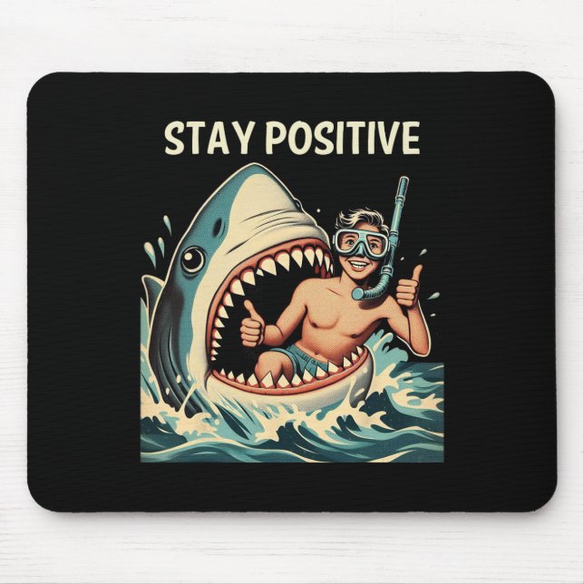 Tapis De Souris Requin Reste Positif Drôle  (Devant)