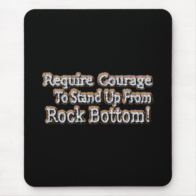 Tapis De Souris "Require Courage" Joli Design. Commandez dès maint (Devant)