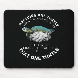 Tapis De Souris Rescuing One Turtle Will Not Change The World