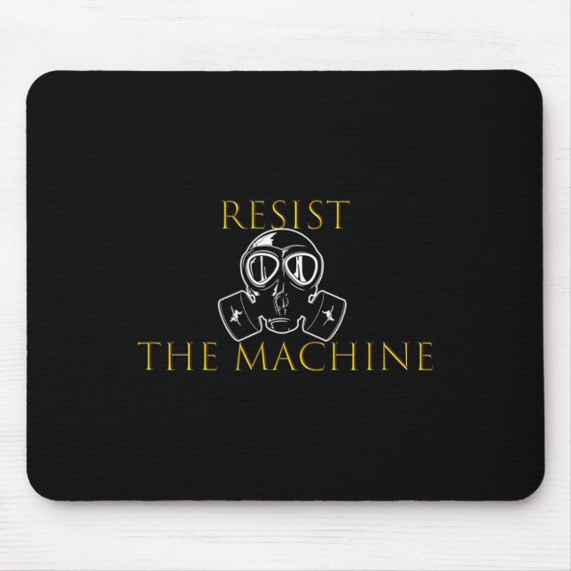 Tapis De Souris Résistez à la machine  (Devant)