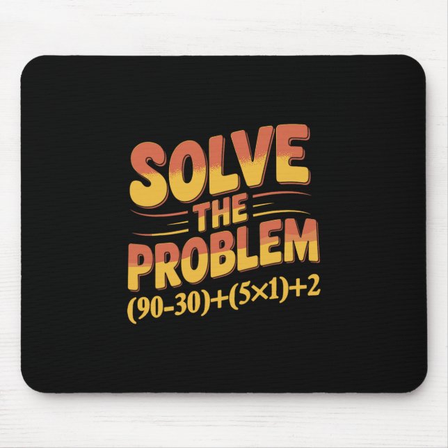 Tapis De Souris Résoudre le problème 67 Prof de maths Mathématique (Devant)