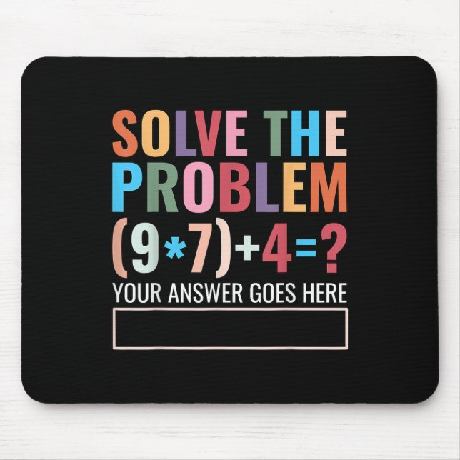 Tapis De Souris Résoudre le problème 67 Six Sept Prof de maths drô (Devant)