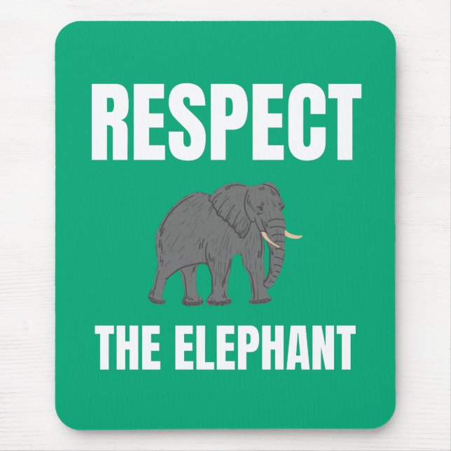 Tapis De Souris Respecter L'Éléphant (Devant)