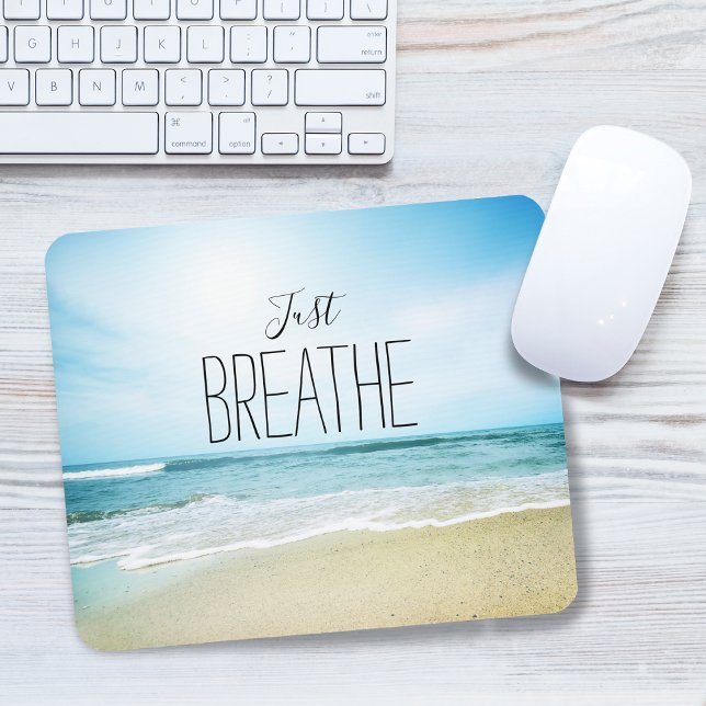 Tapis De Souris Respirer juste à la plage (Just Breathe at the Beach Mouse Pad)