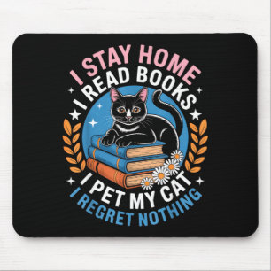 Tapis De Souris Reste à la maison lis des livres caresse le chat i