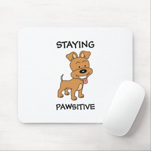 Tapis De Souris Rester Pawsitive Mignonne Chien Chien Chien Pun Dr