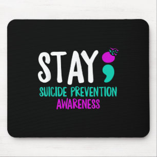 Tapis De Souris Restez à la prévention du suicide Semicolon Santé