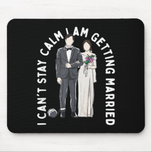 Tapis De Souris Restez Calme Je Me Marie Bonheur Mariage P