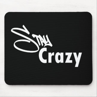 Tapis de souris Restez Fou
