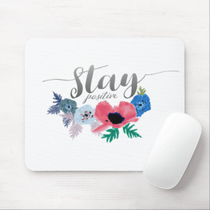Tapis De Souris Restez positif Attitude Lettering Fleurs