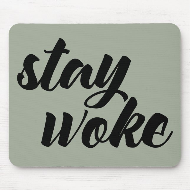 Tapis De Souris Restez Woke (Devant)