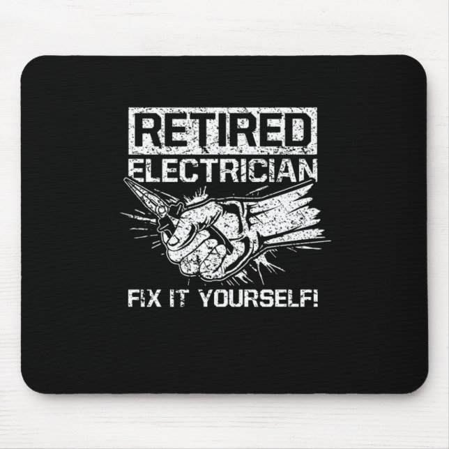 Tapis De Souris Retired Electrician Fix It Yourself Funny Quote (Devant)