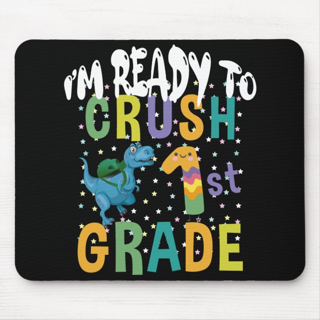 Tapis De Souris Retour à l'école Je suis prêt à écraser la 1ère an (Devant)