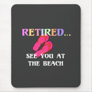 Tapis De Souris Retraité...À vous revoir à la plage