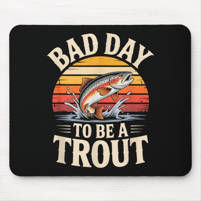 Tapis De Souris Retro Bad Day To Be A Trout Fishermen Funny Fishin (Devant)