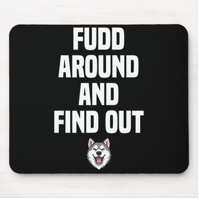 Tapis De Souris Retro Fudd Around And Find Adult Humor Sarcastic  (Devant)