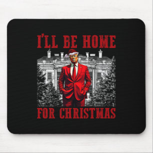 Tapis De Souris Retro Funny Humoristique Trump Je serai à la maiso