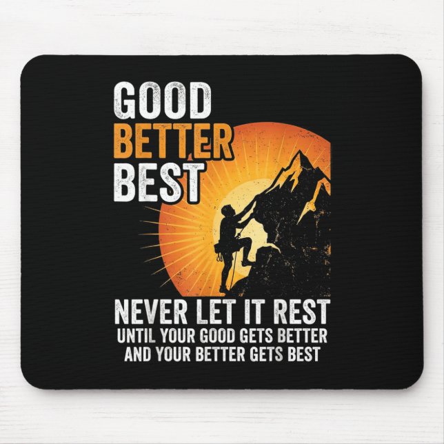 Tapis De Souris Retro Good Better Never Let It Rest Till Your Good (Devant)