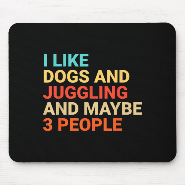 Tapis De Souris Retro I Like Dogs And Juggling Lover Funny Juggler (Devant)