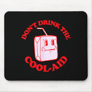 Tapis De Souris Rétro Ne Buvez Pas Le Cool-aid