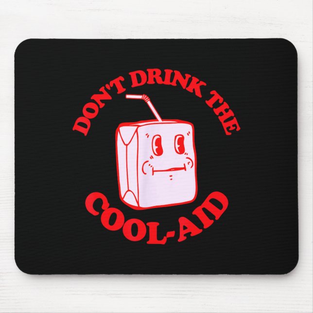 Tapis De Souris Rétro Ne Buvez Pas Le Cool-aid  (Devant)