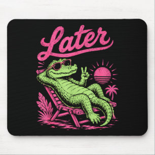 Tapis De Souris Rétro plus tard gator après tandis que crocodile d