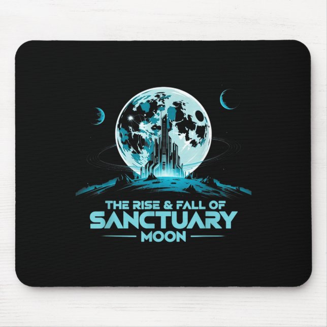 Tapis De Souris Retro Quote The Rise And Fall Of Sanctuary Moon Cl (Devant)