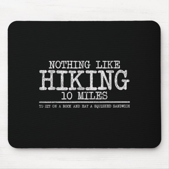 Tapis De Souris Retro Vintage Nothing Like Hiking 10 Miles Funny  (Devant)