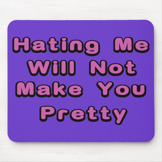 Tapis De Souris Réussissez votre haine (Devant)