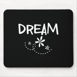 Tapis De Souris Rêve Inspirationnel. Motivational Sayings Tee