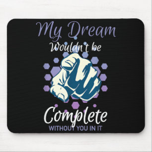 Tapis De Souris Rêve ne serait pas complet sans inspiration
