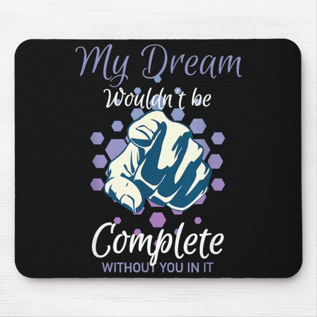 Tapis De Souris Rêve ne serait pas complet sans inspiration (Devant)