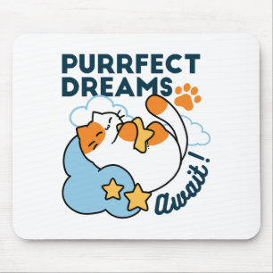 Tapis De Souris Rêves Parfaits Attendent – Rêve de Chat Mignon End