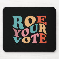 ROE ROE ROE VOTRE VOTE 77