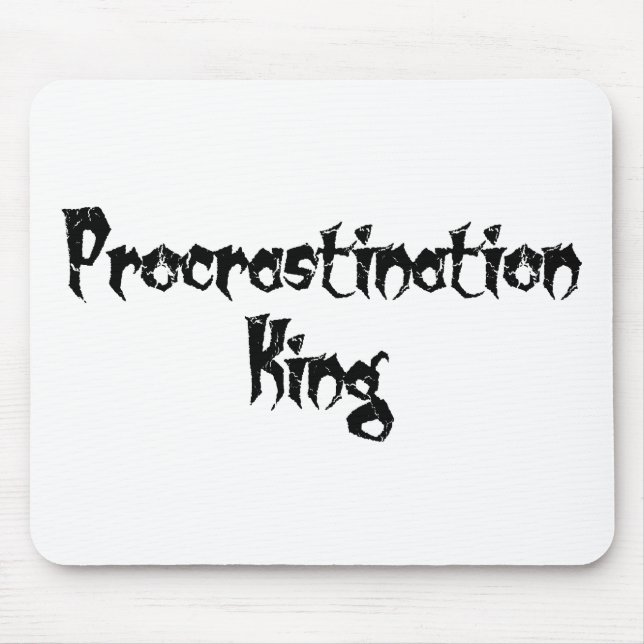Tapis De Souris Roi Procrastination (Devant)