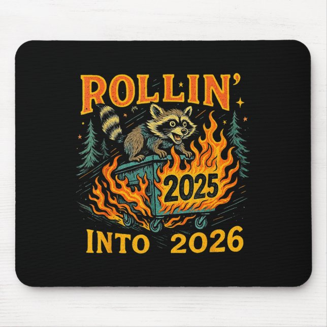 Tapis De Souris Rollin’ Into 2026 Funny Raccoon Dumpster Fire  (Devant)