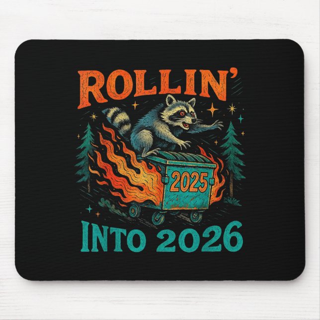 Tapis De Souris Rollin’ Into 2026 Funny Raccoon Dumpster Fire  (Devant)