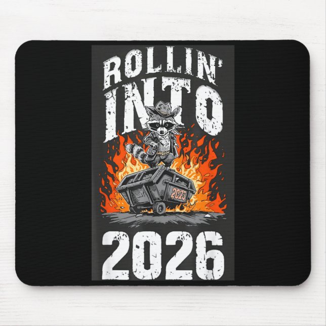 Tapis De Souris Rollin Into 2026 Raccoon Funny Dumpster Fire 2025  (Devant)