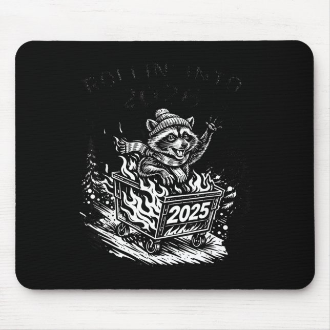Tapis De Souris Rollin Into 2026 Raccoon Funny Dumpster Fire 2025  (Devant)